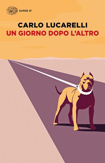 Un giorno dopo l'altro - Carlo Lucarelli - Libro Einaudi 2019, Super ET | Libraccio.it