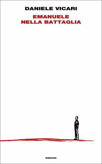 Emanuele nella battaglia - Daniele Vicari - Libro Einaudi 2019, Supercoralli | Libraccio.it