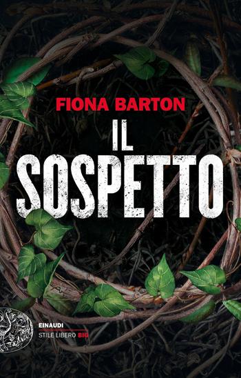 Il sospetto - Fiona Barton - Libro Einaudi 2019, Einaudi. Stile libero big | Libraccio.it