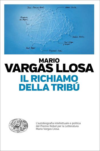 Il richiamo della tribù - Mario Vargas Llosa - Libro Einaudi 2019, Einaudi. Passaggi | Libraccio.it