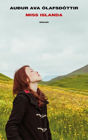 Miss Islanda - Audur Ava Ólafsdóttir - Libro Einaudi 2019, Supercoralli | Libraccio.it