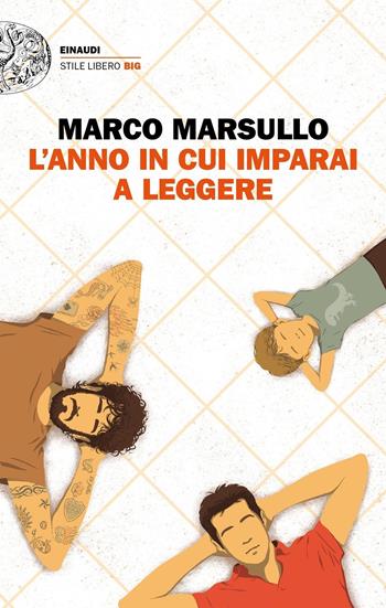 L'anno in cui imparai a leggere - Marco Marsullo - Libro Einaudi 2019, Einaudi. Stile libero big | Libraccio.it
