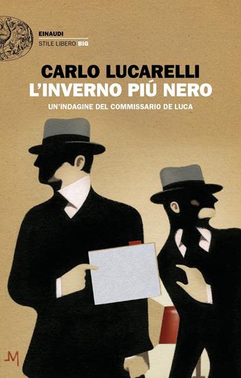 L'inverno più nero. Un'indagine del commissario De Luca - Carlo Lucarelli - Libro Einaudi 2020, Einaudi. Stile libero big | Libraccio.it