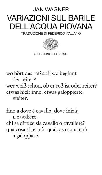 Variazioni sul barile dell'acqua piovana - Jan Wagner - Libro Einaudi 2019, Collezione di poesia | Libraccio.it