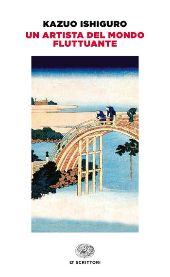 Un artista del mondo fluttuante - Kazuo Ishiguro - Libro Einaudi 2019, Einaudi tascabili. Scrittori | Libraccio.it