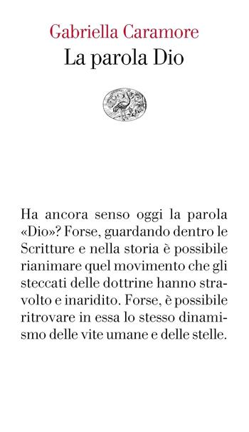 La parola Dio - Gabriella Caramore - Libro Einaudi 2019, Vele | Libraccio.it
