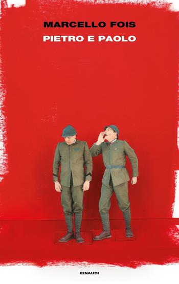 Pietro e Paolo - Marcello Fois - Libro Einaudi 2019, Supercoralli | Libraccio.it