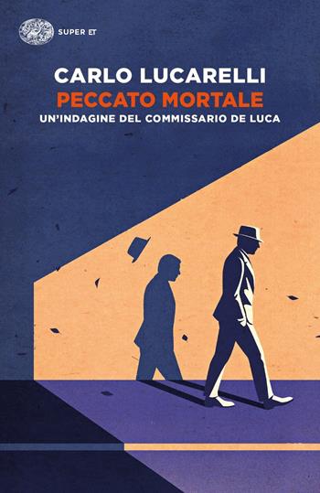 Peccato mortale. Un'indagine del commissario De Luca - Carlo Lucarelli - Libro Einaudi 2019, Super ET | Libraccio.it