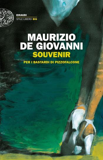 Souvenir per i bastardi di Pizzofalcone - Maurizio de Giovanni - Libro Einaudi 2019, Einaudi. Stile libero big | Libraccio.it