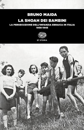 La Shoah dei bambini. La persecuzione dell'infanzia ebraica in Italia (1938-1945) - Bruno Maida - Libro Einaudi 2019, Einaudi tascabili. Storia | Libraccio.it