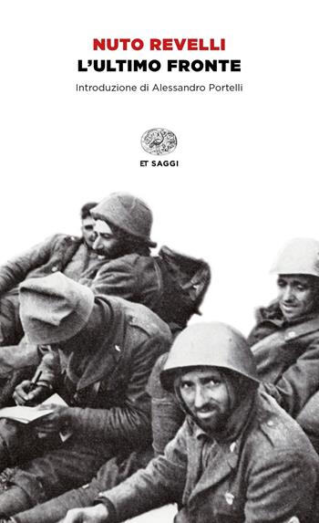 L' ultimo fronte. Lettere di soldati caduti o dispersi nella seconda guerra mondiale - Nuto Revelli - Libro Einaudi 2019, Einaudi tascabili. Saggi | Libraccio.it