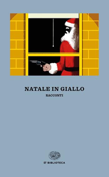 Natale in giallo  - Libro Einaudi 2020, Einaudi tascabili. Biblioteca | Libraccio.it