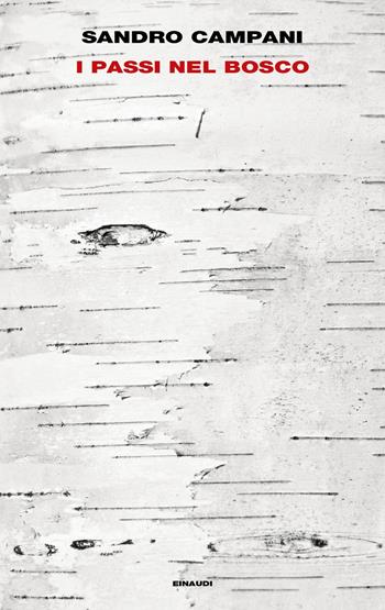 I passi nel bosco - Sandro Campani - Libro Einaudi 2020, Supercoralli | Libraccio.it