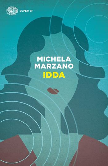 Idda - Michela Marzano - Libro Einaudi 2020, Super ET | Libraccio.it