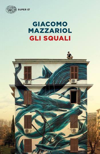 Gli squali - Giacomo Mazzariol - Libro Einaudi 2020, Super ET | Libraccio.it
