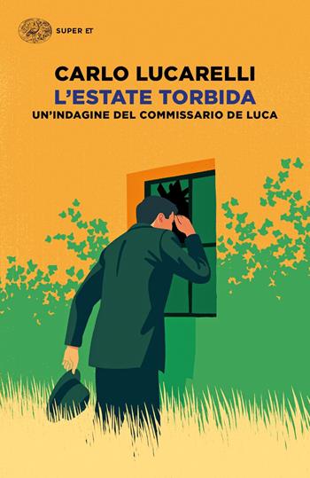 L' estate torbida. Un'indagine del commissario De Luca - Carlo Lucarelli - Libro Einaudi 2020, Super ET | Libraccio.it