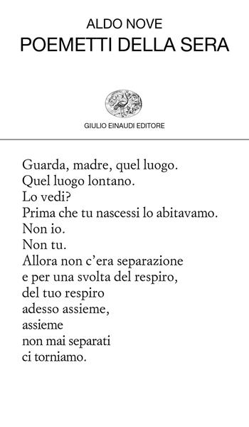 Poemetti della sera - Aldo Nove - Libro Einaudi 2020, Collezione di poesia | Libraccio.it