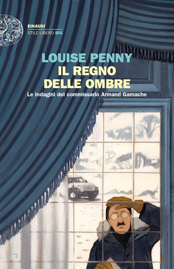 Il regno delle ombre. Le indagini del commissario Armand Gamache - Louise Penny - Libro Einaudi 2020, Einaudi. Stile libero big | Libraccio.it