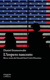 L'impero nascosto. Breve storia dei grandi Stati Uniti d'America