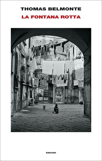 La fontana rotta - Thomas Belmonte - Libro Einaudi 2021, Frontiere Einaudi | Libraccio.it