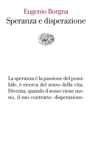 Speranza e disperazione - Eugenio Borgna - Libro Einaudi 2020, Vele | Libraccio.it