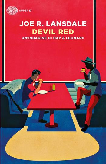 Devil Red. Un'indagine di Hap & Leonard - Joe R. Lansdale - Libro Einaudi 2020, Super ET | Libraccio.it