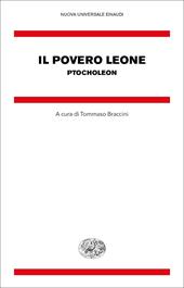 Il povero leone. Ptocholeon. Testo greco bizantino a fronte