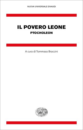 Il povero leone. Ptocholeon. Testo greco bizantino a fronte  - Libro Einaudi 2020, Nuova Universale Einaudi | Libraccio.it