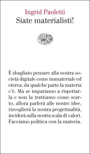 Siate materialisti! - Ingrid Paoletti - Libro Einaudi 2021, Vele | Libraccio.it