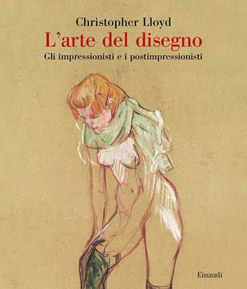 L' arte del disegno - Christopher Lloyd - Libro Einaudi 2020, Grandi opere | Libraccio.it