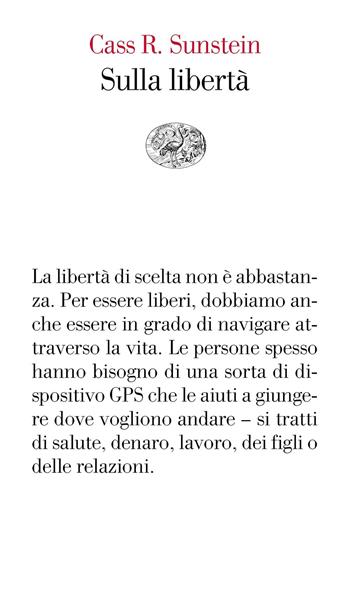 Sulla libertà - Cass R. Sunstein - Libro Einaudi 2020, Vele | Libraccio.it