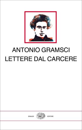 Lettere dal carcere - Antonio Gramsci - Libro Einaudi 2020, I millenni | Libraccio.it