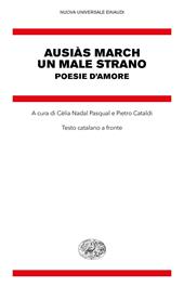 Un male strano. Poesie d'amore. Testo catalano a fronte