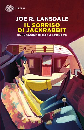 Il sorriso di Jackrabbit. Un'indagine di Hap & Leonard - Joe R. Lansdale - Libro Einaudi 2020, Super ET | Libraccio.it