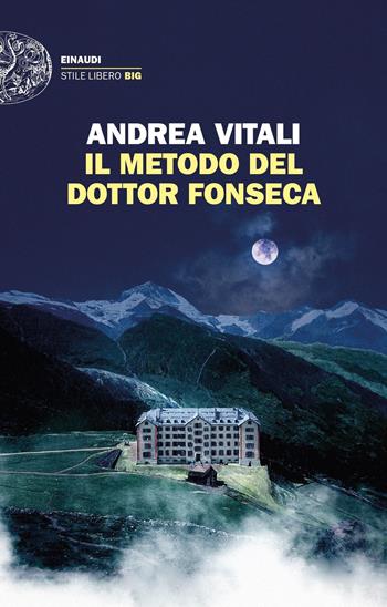 Il metodo del dottor Fonseca - Andrea Vitali - Libro Einaudi 2020, Einaudi. Stile libero big | Libraccio.it