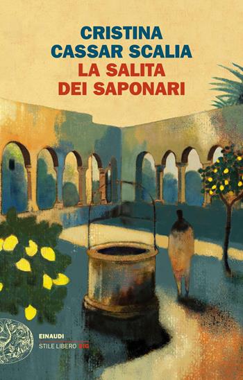 La Salita dei Saponari - Cristina Cassar Scalia - Libro Einaudi 2020, Einaudi. Stile libero big | Libraccio.it