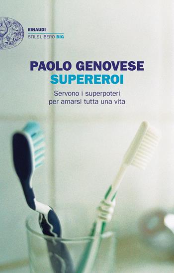 Supereroi - Paolo Genovese - Libro Einaudi 2020, Einaudi. Stile libero big | Libraccio.it