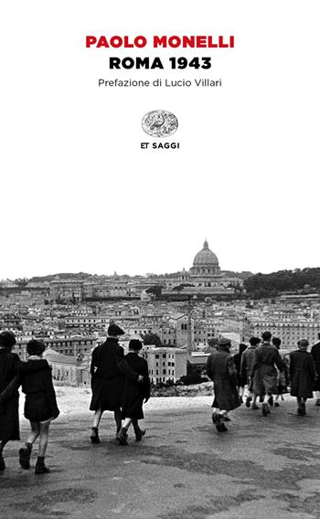 Roma 1943 - Paolo Monelli - Libro Einaudi 2020, Einaudi tascabili. Saggi | Libraccio.it