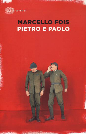 Pietro e Paolo - Marcello Fois - Libro Einaudi 2020, Super ET | Libraccio.it