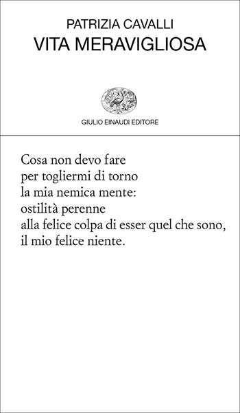 Vita meravigliosa - Patrizia Cavalli - Libro Einaudi 2020, Collezione di poesia | Libraccio.it