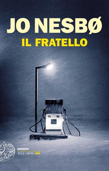 Il fratello - Jo Nesbø - Libro Einaudi 2020, Einaudi. Stile libero big | Libraccio.it
