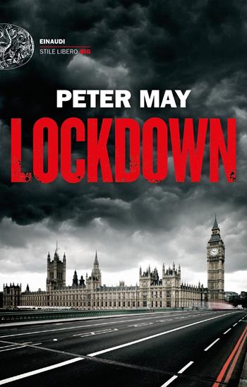 Lockdown - Peter May - Libro Einaudi 2020, Einaudi. Stile libero big | Libraccio.it