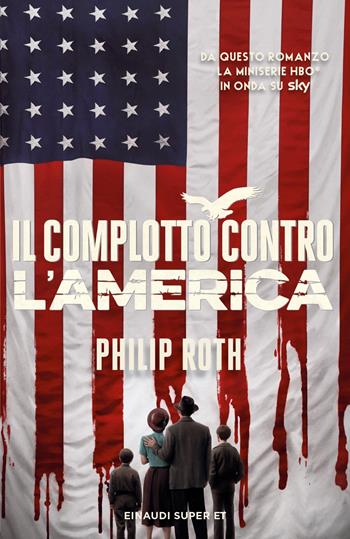 Il complotto contro l'America - Philip Roth - Libro Einaudi 2020, Super ET | Libraccio.it