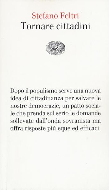 Tornare cittadini - Stefano Feltri - Libro Einaudi 2021, Vele | Libraccio.it