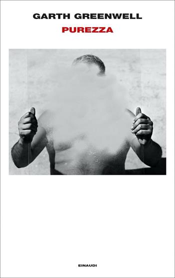 Purezza - Garth Greenwell - Libro Einaudi 2022, Supercoralli | Libraccio.it