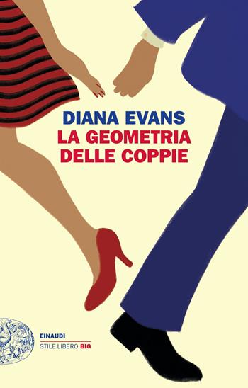 La geometria delle coppie - Diana Evans - Libro Einaudi 2021, Einaudi. Stile libero big | Libraccio.it