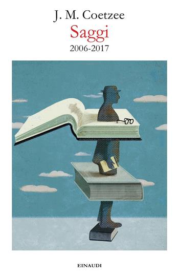 Saggi 2006-2017 - J. M. Coetzee - Libro Einaudi 2021, Fuori collana | Libraccio.it