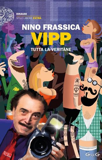 Vipp. Tutta la Veritàne - Nino Frassica - Libro Einaudi 2021, Einaudi. Stile libero extra | Libraccio.it