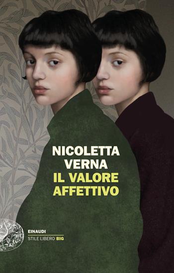 Il valore affettivo - Nicoletta Verna - Libro Einaudi 2021, Einaudi. Stile libero big | Libraccio.it