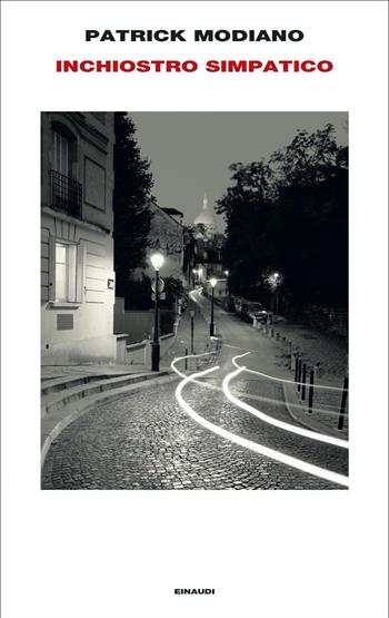 Inchiostro simpatico - Patrick Modiano - Libro Einaudi 2021, Supercoralli | Libraccio.it